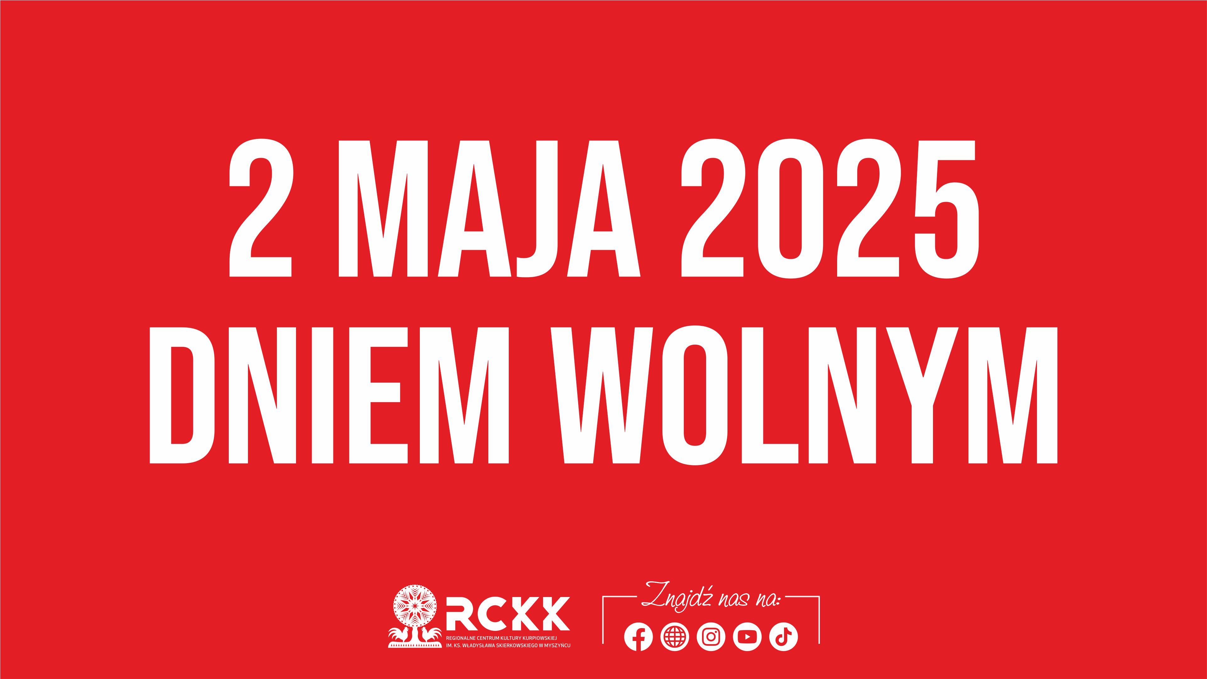 2 maja 2025 r. | Dzień wolny od pracy