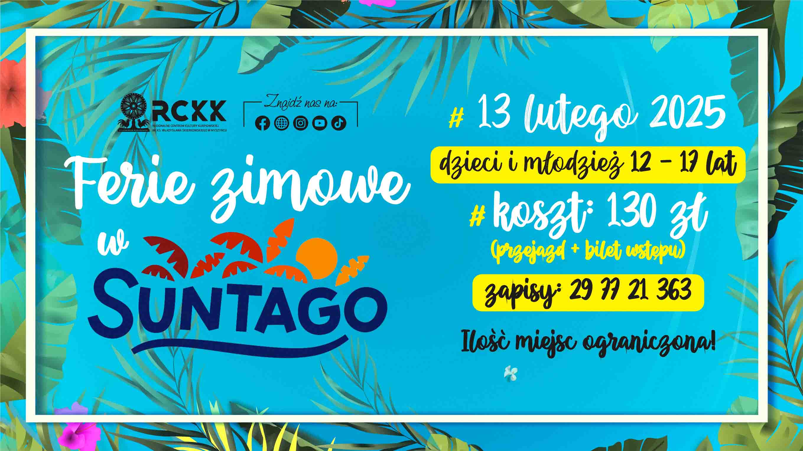 13 lutego 2025 r. | Ferie zimowe w Suntago