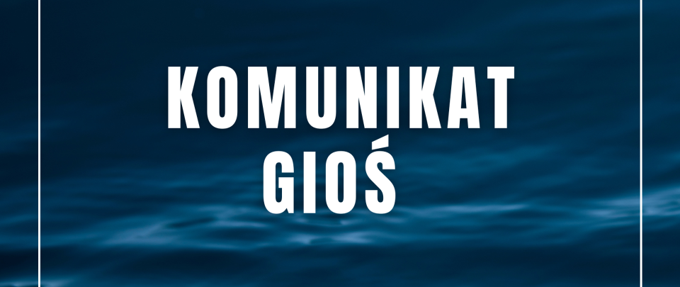 7 stycznia 2026 r. | Komunikat GIOŚ